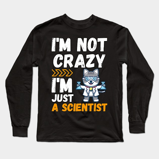 I'm not crazy, I'm just a scientist Long Sleeve T-Shirt by mo_allashram